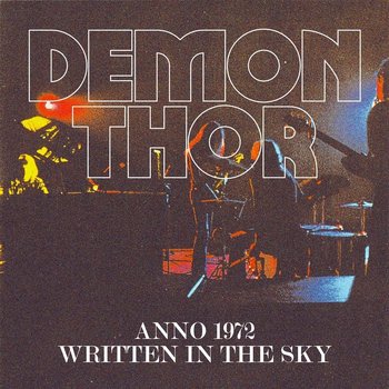 Anno 1972 / Written In The Sky - Demon Thor