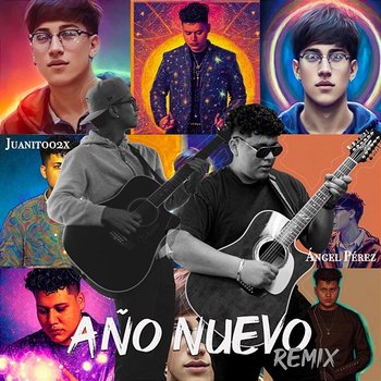 Año Nuevo Remix - Juanitoo2x, Angel Perez