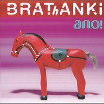Ano! Brathanki