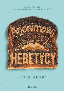 Anonimowi Heretycy - Henry Katie