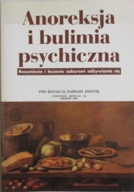 Anoreksja i bulimia psychiczna - Józefik Barbara | Książka w Empik