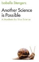 Another Science is Possible - Stengers Isabelle