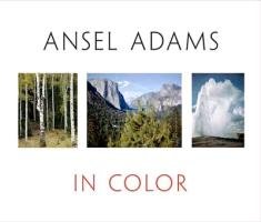 Ansel Adams in Color - Adams Ansel