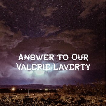 Answer to Our - Valerie Laverty