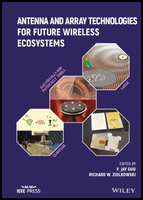 Antenna And Array Technologies For Future Wireless Ecosystems ...