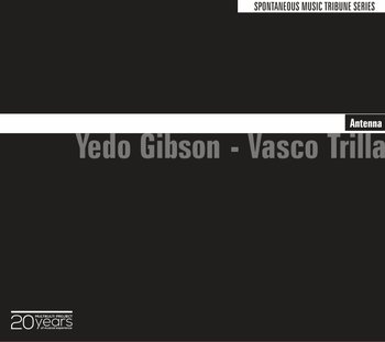 Antenna - Gibson Yedo, Trilla Vasco