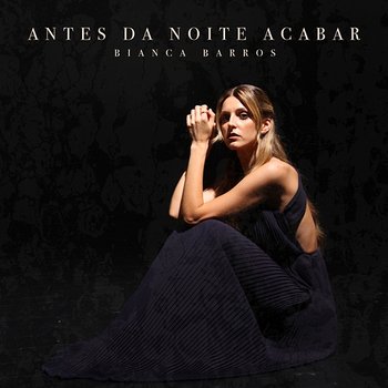 Antes Da Noite Acabar - Bianca Barros