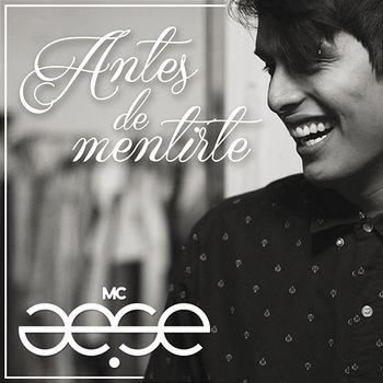 Antes De Mentirte - Mc Aese