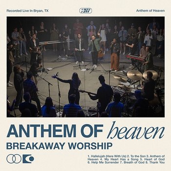 Anthem Of Heaven - Breakaway Worship
