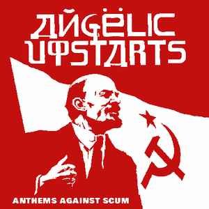 Anthems Against Scum - Angelic Upstarts