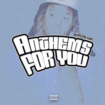 Anthems For You - Spiffy The Goat