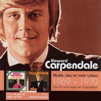 Anthologie Vol. 1: Ich geb' mir selbst 'ne Party / Howard Carpendale - Howard Carpendale