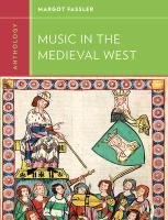 Anthology for Music in the Medieval West - Fassler Margot, Fassler Margot E.