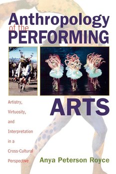 Anthropology of the Performing Arts - Royce Anya Peterson