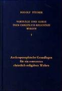 Anthroposophische Grundlagen für ein erneuertes christlich-religiöses Wirken - Steiner Rudolf