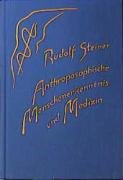 Anthroposophische Menschenerkenntnis und Medizin - Steiner Rudolf