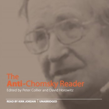 Anti-Chomsky Reader - audiobook - Jordan Kirk, Horowitz David, Collier Peter