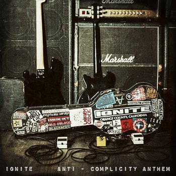 Anti-Complicity Anthem - Ignite