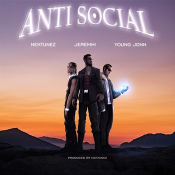 Anti Social - Nektunez feat. Jeremih, Young Jonn