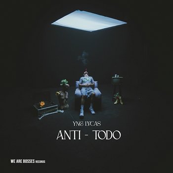 Anti-todo - Yng Lvcas