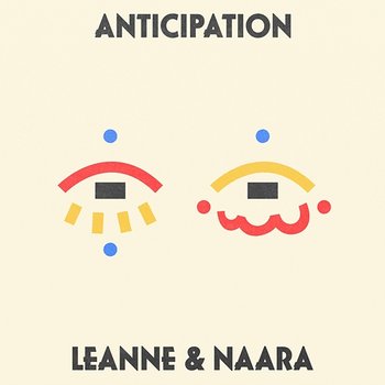 Anticipation - Leanne & Naara
