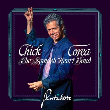 Antidote - Chick Corea feat. The Spanish Heart Band