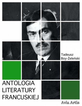 Antologia literatury francuskiej - Boy-Żeleński Tadeusz