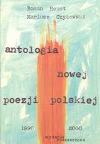 Antologia nowej poezji polskiej 1990-2000 Honet Roman, Czyżowski Mariusz