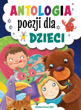 Antologia poezji dla dzieci - Opracowanie zbiorowe