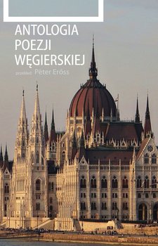 Antologia poezji węgierskiej - Opracowanie zbiorowe