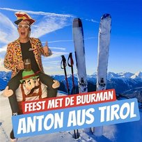 Anton Aus Tirol Feest Met De Buurman