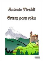 Antonio Vivaldi. Cztery pory roku Wydawnictwo Muzyczne Contra
