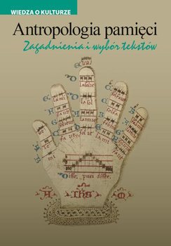 Antropologia pamięci. Zagadnienia i wybór tekstów - ebook PDF - Majewski Paweł, Napiórkowski Marcin