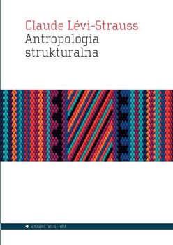 Antropologia strukturalna - Levi-Strauss Claude