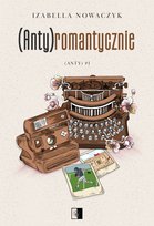 (Anty)romantycznie Izabella Nowaczyk