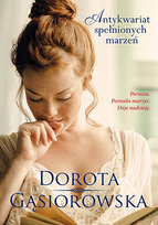 Antykwariat spełnionych marzeń Gąsiorowska Dorota