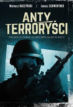 Antyterroryści - Baczyński Mateusz, Schwertner Janusz