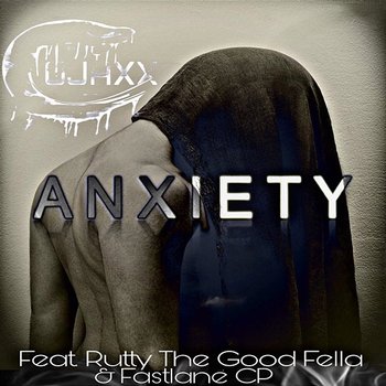 Anxiety - CoJaxx feat. Fastlane CP, Rutty The Good Fella
