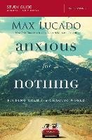 Anxious for Nothing Study Guide - Lucado Max