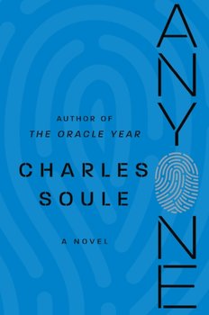 Anyone: A Novel - Soule Charles