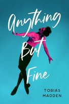 Anything But Fine Tobias Madden
