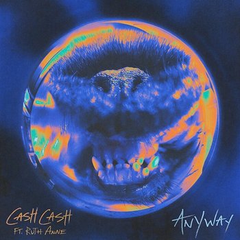 Anyway - Cash Cash feat. RuthAnne