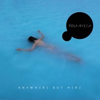 Anywhere But Here Pola Rise