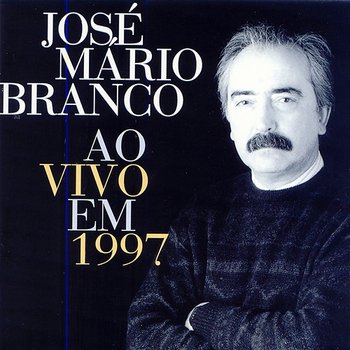 Ao Vivo Em 1997 - José Mário Branco