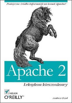 Apache 2. Leksykon kieszonkowy - Ford Andrew