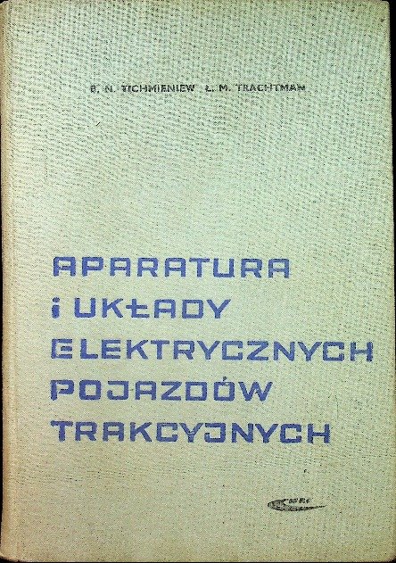 Aparatura i układy elektrycznych pojazdów trakcyjnych - W opisie