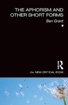Aphorism and Other Short Forms - Grant Ben