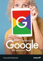 Aplikacje Google dla seniorów - ebook PDF Masłowski Krzysztof