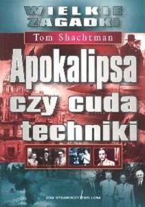 Apokalipsa Czy Cuda Techniki - Shachtman Tom