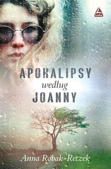Apokalipsy według Joanny - Reczek-Robak Anna